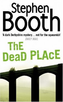 The Dead Place - Stephen Booth