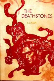 The Deathstones - Rachel Cosgrove Payes, E.L. Arch