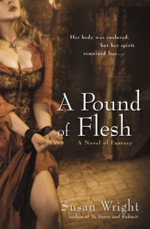 A Pound of Flesh - Susan Wright