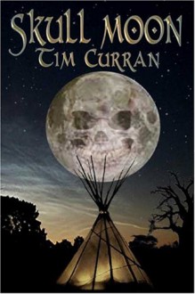 Skull Moon - Tim Curran