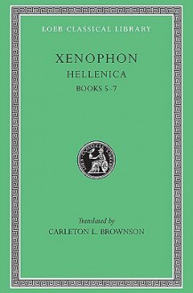 Hellenica 5-7 - Xenophon, Ξενοφών, Carleton L. Brownson