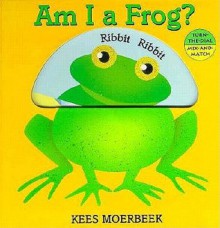 Am I a Frog? - Kees Moerbeek