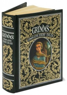 Grimm's Complete Fairy Tales - Wilhelm Grimm, Jacob Grimm