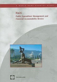 Haiti: Public Expenditure Management and Financial Accountability Review - World Bank Group, World Bank Group