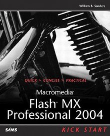 Macromedia Flash MX Professional 2004 Kick Start - Gary Rosenzweig, Bill Sanders, Elizabeth Finney, Gary Adair