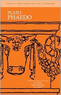 Phaedo (Philosophical Library) - Plato, Eva Brann, Peter Kalkavage, Eric Salem