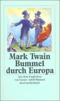 Ein Bummel durch Europa - Mark Twain, Ulrich Steindorff Carrington