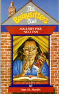 Mallory Pike, No.1 Fan (The Babysitters Club, #80) - Ann M. Martin