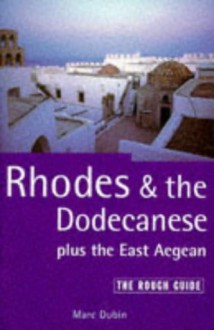 Rhodes and the Dodecanese Plus the East Aegean: The Rough Guide, First Edition (1st ed) - Marc Dubin