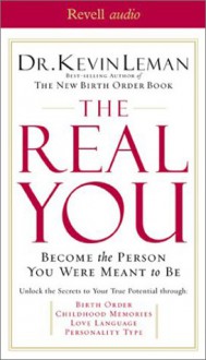 The Real You: Become The Person You Were Meant To Be (Audio) - Kevin Leman