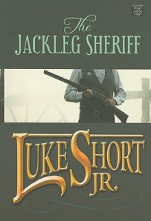 The Jackleg Sheriff - Luke Short