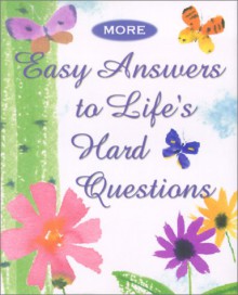 More Easy Answers to Life's Hard Questions [With 24k Gold-Plated Charm] - Virginia Reynolds, Elizabeth Poyet