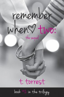 Remember When 2: The Sequel (The Remember Trilogy) - T. Torrest