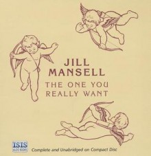 The One You Really Want - Jill Mansell, Trudy Harris