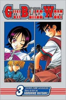 Gun Blaze West , Vol. 3 - Nobuhiro Watsuki