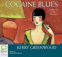 Cocaine Blues - Kerry Greenwood, Stephanie Daniel