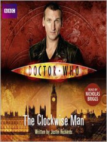 Doctor Who: The Clockwise Man (eAudiobook) - Justin Richards, Nicholas Briggs