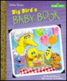 Big Bird's Baby Book - Michaela Muntean, Golden Books, Tom Brannon