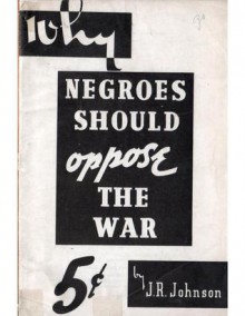 Why Negroes should oppose the war - C.L.R. James