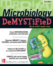 Microbiology Demystified, 2nd Edition - James Keogh