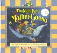 The Night-Light Mother Goose - Cheryl Harness