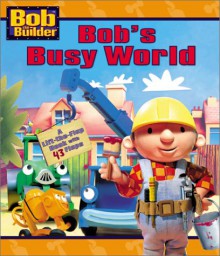 Bob's Busy World - Annie Auerbach, Mel Grant