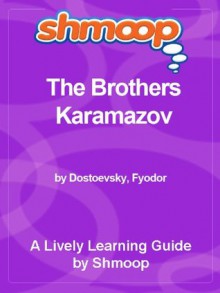 Shmoop Literature Guide: The Brothers Karamazov - Shmoop