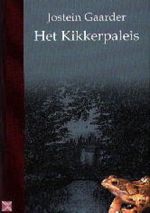 Het kikkerpaleis - Jostein Gaarder, Elina van der Heijden