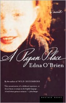 A Pagan Place - Edna O'Brien