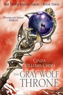 The Gray Wolf Throne - Cinda Williams Chima