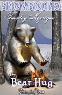 Snowbound: Bear Hug - Tuesday Morrigan