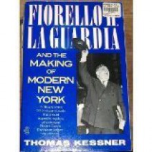 Fiorello H. LaGuardia - Thomas Kessner