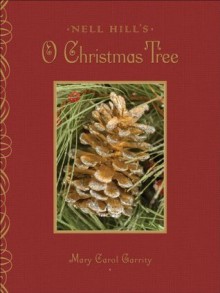 Nell Hill's O Christmas Tree - Mary Carol Garrity