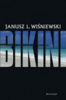 Bikini - Janusz Leon Wiśniewski