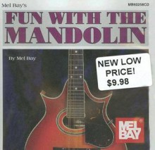 Fun with the Mandolin - Mel Bay