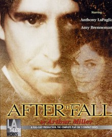 After the Fall - Arthur Miller, Amy Brenneman, Anthony Lapaglia