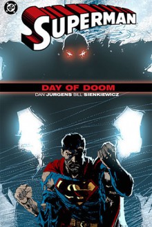 Superman: Day of Doom - Dan Jurgens, Bill Sienkiewicz