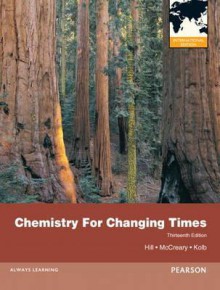 Chemistry for Changing Times - John William Hill