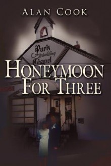 Honeymoon for Three - Alan Cook