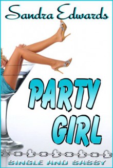 Party Girl - Sandra Edwards