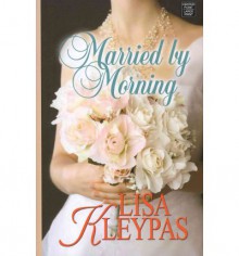 Married by Morning - Lisa Kleypas