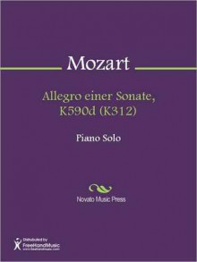 Allegro einer Sonate, K590d (K312) - Wolfgang Amadeus Mozart