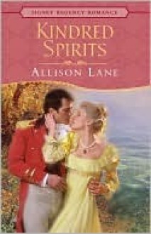 Kindred Spirits: Regency Romance - Allison Lane