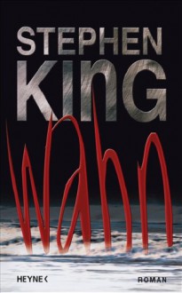 Wahn - Stephen King, Wulf Bergner