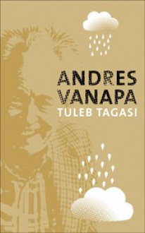 Andres Vanapa tuleb tagasi - Andres Vanapa, Oleg Mellov, Andres Ehin, Enn Vetemaa