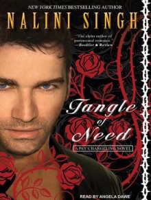 Tangle of Need (Psy-Changeling, #11) - Nalini Singh, Angela Dawe