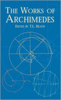 Works Of Archimedes: Translation And Commentary - Reviel Netz