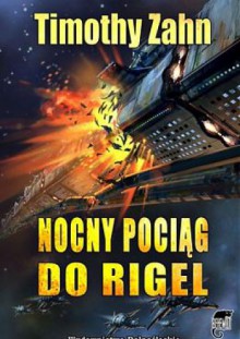 Nocny pociąg do Rigel - Timothy Zahn