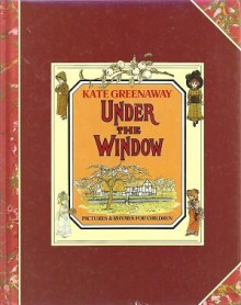 Under the Window - Kate Greenaway