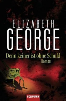 Denn keiner ist ohne Schuld - Elizabeth George